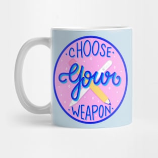 Choose your weapon Mug